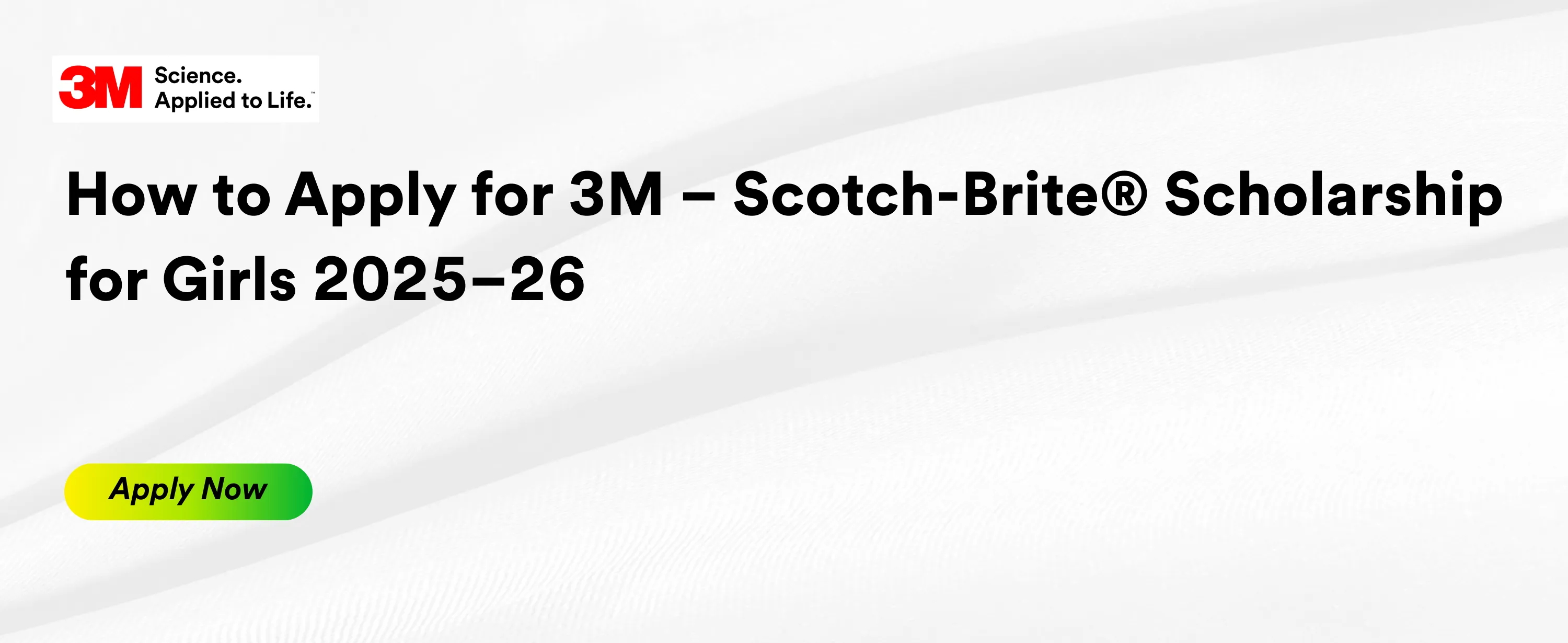 How to Apply for 3M – Scotch-Brite® Scholarship for Girls 2025–26