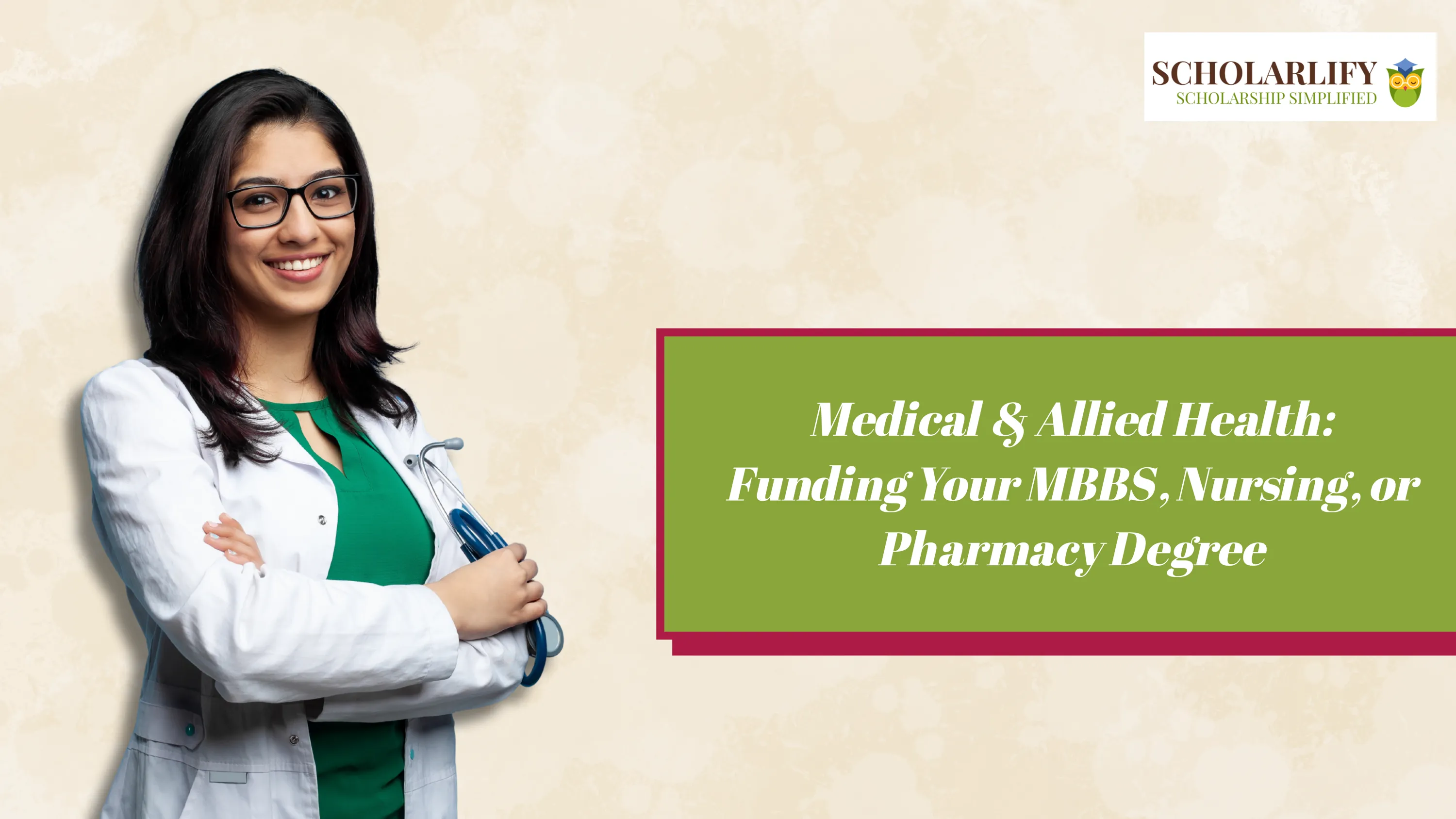 Medical and Allied Health Scholarships in India 2025-26: Fund Your MBBS, Nursing or Pharmacy Degree