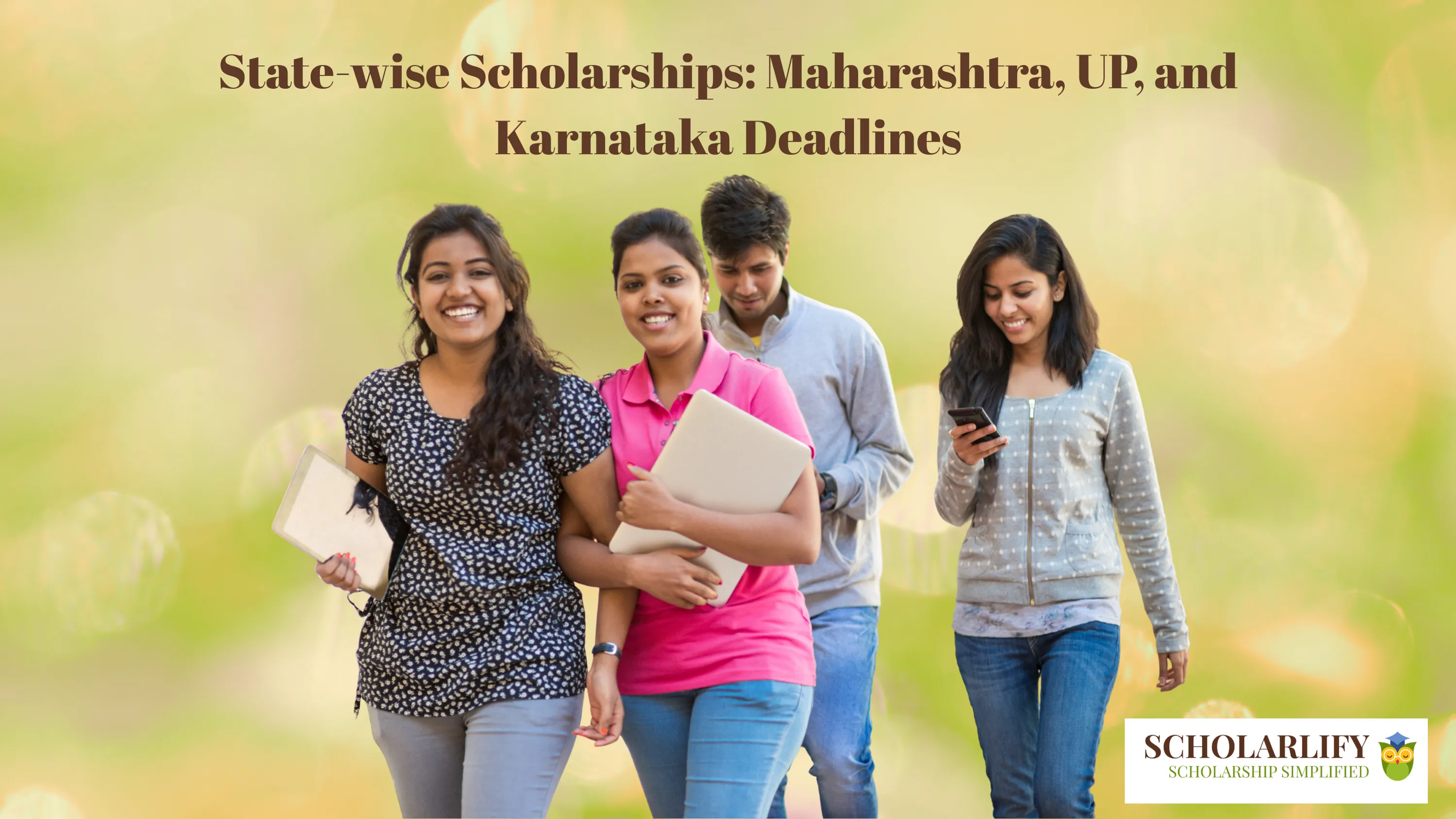 State-wise Scholarships: Maharashtra, UP, and Karnataka Deadlines